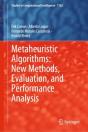 Metaheuristic Algorithms: New Methods, Evaluation, And Performance Analysis - Preview