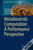 Metaheuristic Computation: A Performance Perspective