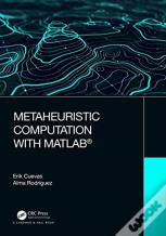 Metaheuristic Computation With Matlabâ®