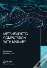 Metaheuristic Computation With Matlabâ®