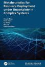 Metaheuristics For Resource Deployment Under Uncertainty In Complex Systems - Preview