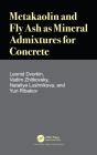 Metakaolin And Fly Ash As Mineral Admixtures For Concrete - Preview