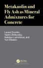 Metakaolin And Fly Ash As Mineral Admixtures For Concrete - Preview