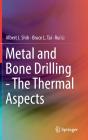 Metal And Bone Drilling - The Thermal Aspects - Preview