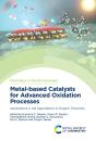 Metal-Based Catalysts For Advanced Oxidation Processes - Preview