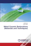 Metal Ceramic Restorations (Materials And Techniques)