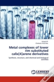 Capa do artigo Metal Complexes Of Lower Rim Substituted Calix(4)Arene Derivatives