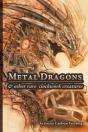 Metal Dragons & Other Rare Clockwork Creatures - Preview