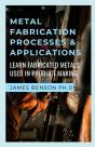 Metal Fabrication Processes & Applications - Preview