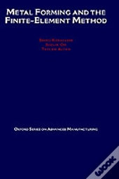 Metal Forming And The Finite-Element Method