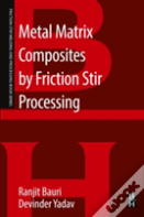 Metal Matrix Composites By Friction Stir Processing