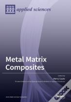 Metal Matrix Composites
