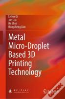 Metal Micro-Droplet Based 3d Printing Technology