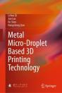 Metal Micro-Droplet Based 3d Printing Technology - Preview