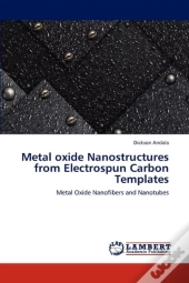 Metal Oxide Nanostructures From Electrospun Carbon Templates