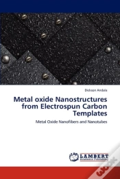 Capa do artigo Metal Oxide Nanostructures From Electrospun Carbon Templates