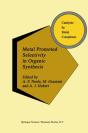 Metal Promoted Selectivity In Organic Synthesis - Preview