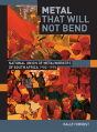 Metal That Will Not Bend - Preview