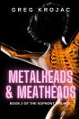 Metalheads & Meatheads - Preview