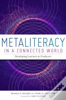 Metaliteracy In A Connected World