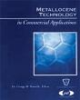 Metallocene Technology In Commercial Applications - Preview