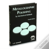 Metallographic Polishing By Mechanical Methods