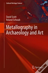 Metallography In Archaeology And Art