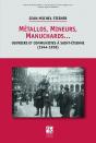 Métallos, Mineurs, Manuchards - Preview