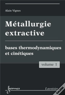 Capa do artigo Métallurgie Extractive Tome 1 ; Bases Thermodynamiques Et Cinétiques
