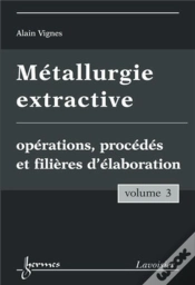 Capa do artigo Métallurgie Extractive Tome 3 ; Opérations Procédés Et Filières D