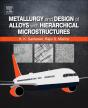 Metallurgy And Design Of Alloys With Hierarchical Microstructures - Preview