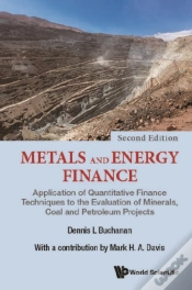 Capa do artigo Metals And Energy Finance: Application Of Quantitative Finance Techniques To The Evaluation Of Minerals, Coal And Petroleum Projects (Second Edition)