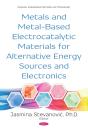 Metals And Metal-Based Electrocatalytic Materials For Alternative Energy Sources And Electronics - Preview