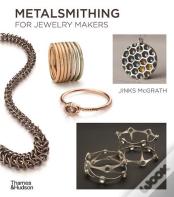 Metalsmithing For Jewelry Makers