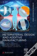 Metamaterial Design And Additive Manufacturing