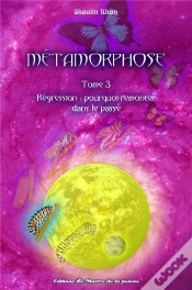 Capa do artigo Metamorphose-Tome 3-Regression : Pourquoi Remonter Dans Le Passe ?