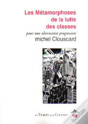 Metamorphoses De La Lutte Des Classes