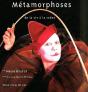 Metamorphoses ; De La Vie A La Scene - Preview