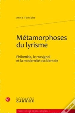 Capa do artigo Métamorphoses Du Lyrisme ; Philomèle, Le Rossignol Et La Modernité Occidentale