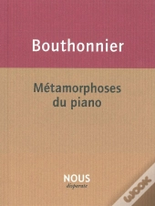 Métamorphoses Du Piano
