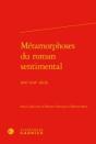Métamorphoses Du Roman Sentimental ; Xixe-Xxe Siècle - Preview