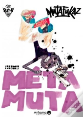 Métamuta ; Mutafukaz