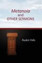 Metanoia And Other Sermons - Preview