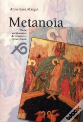 Metanoia Dédié Du Monastère De La Sainte Et Divine Trinité