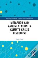 Metaphor And Argumentation In Climate Crisis Discourse