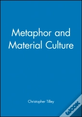 Metaphor And Material Culture