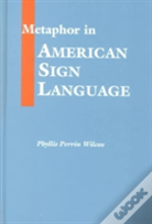 Metaphor In American Sign Language