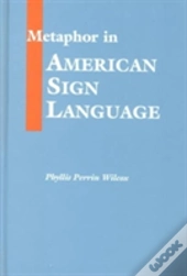 Metaphor In American Sign Language