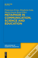 Metaphor In Communication, Science And Education