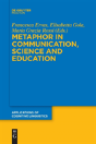 Metaphor In Communication, Science And Education - Preview